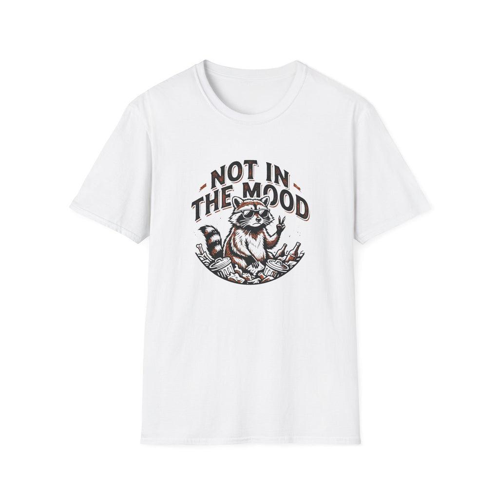 Not in the Mood T-Shirt
