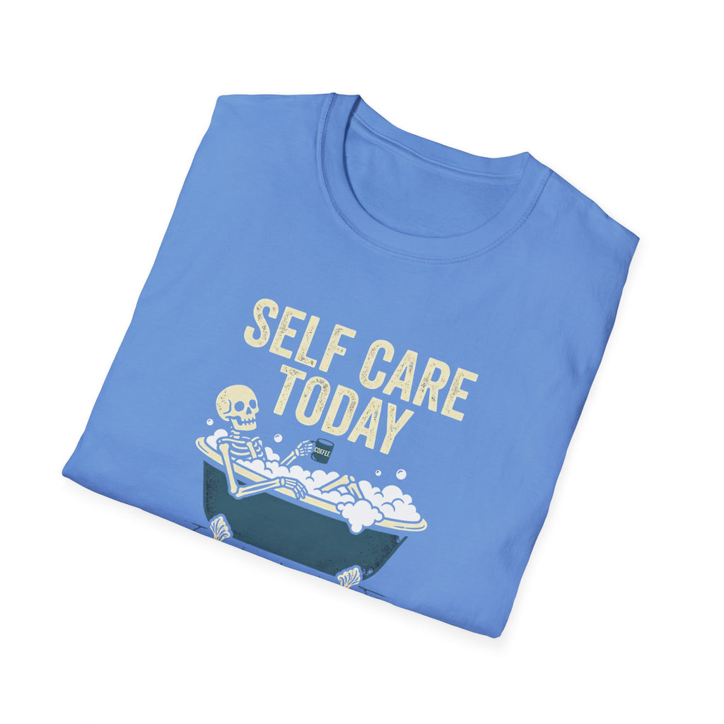 Self Care Today T-Shirt