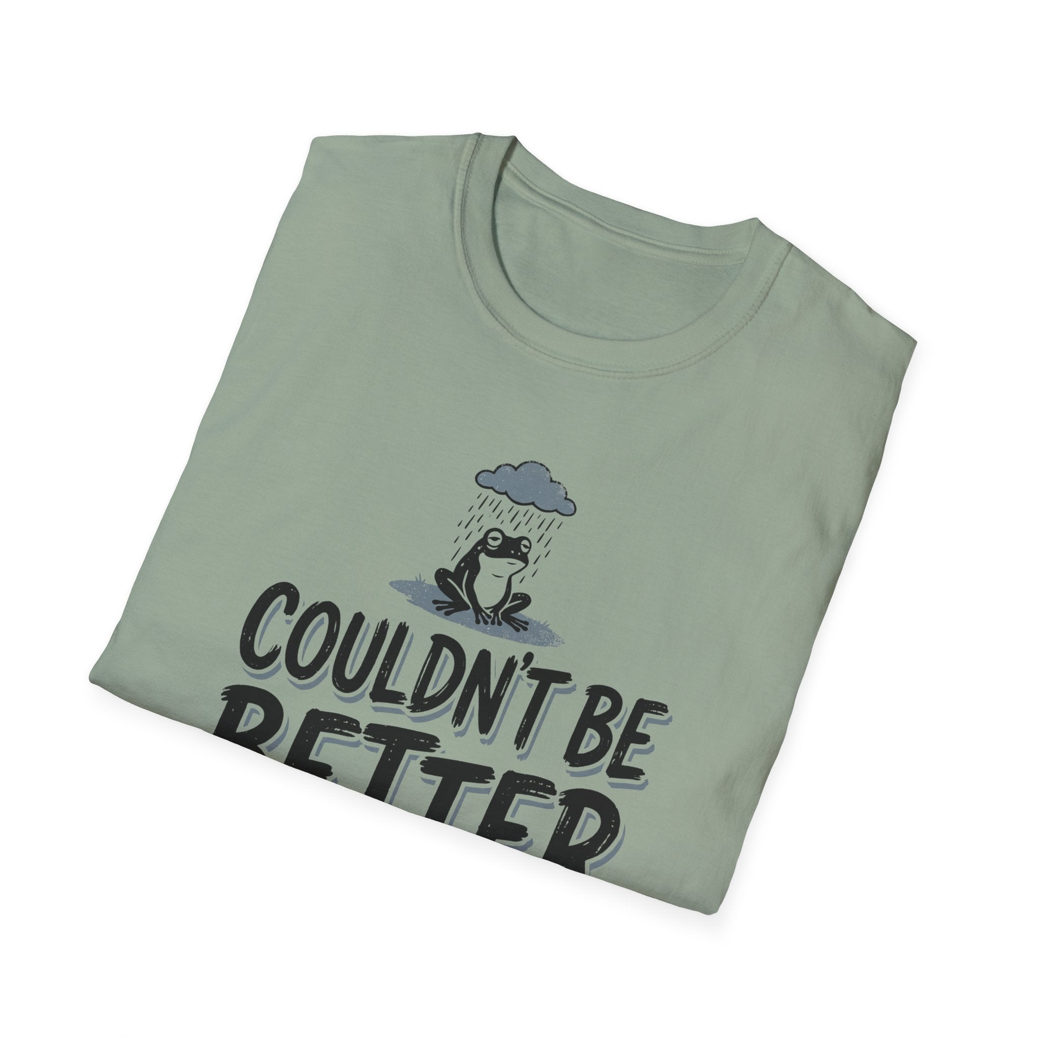 Couldn't Be Better T-Shirt