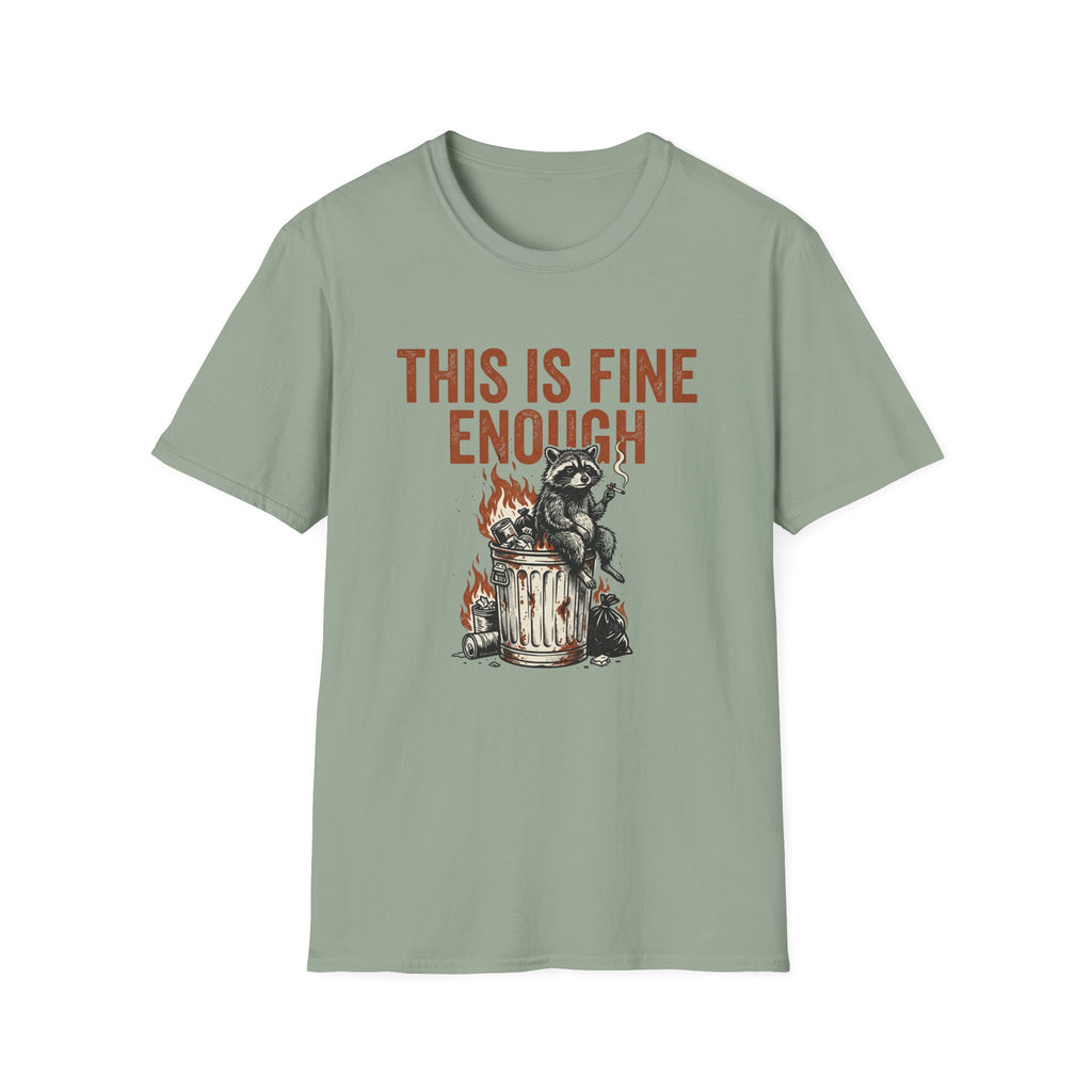 This is Fine Enough T-Shirt
