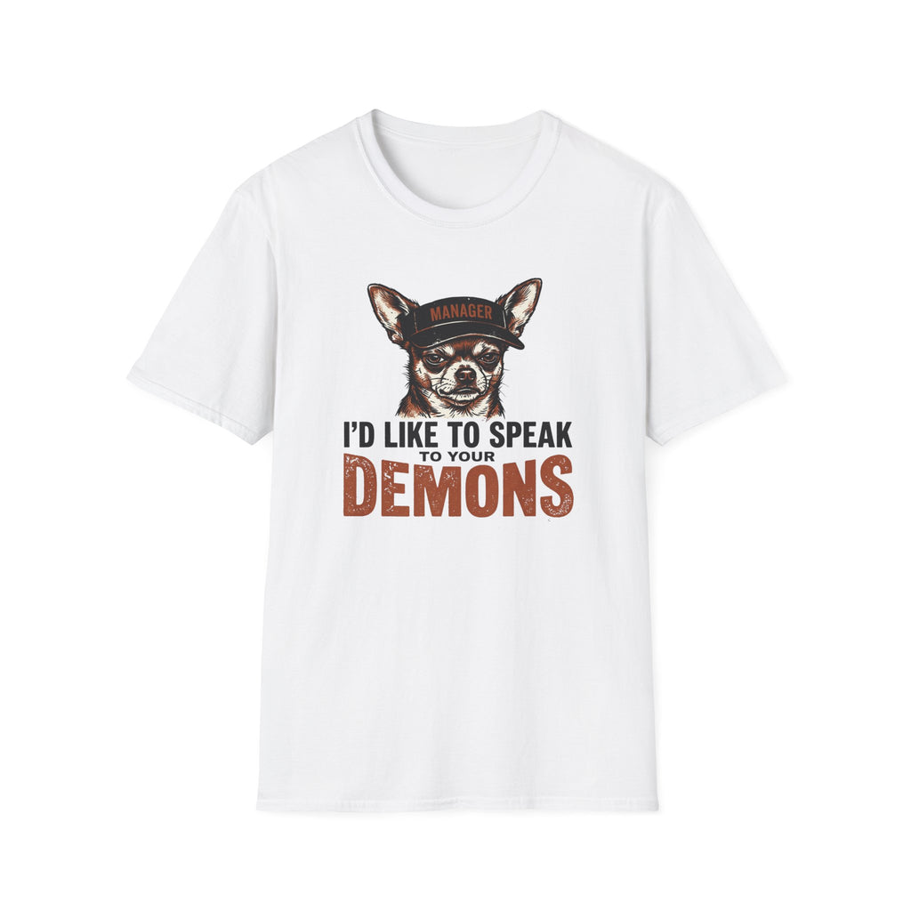 I'd Like To Talk To Your Demons T-Shirt