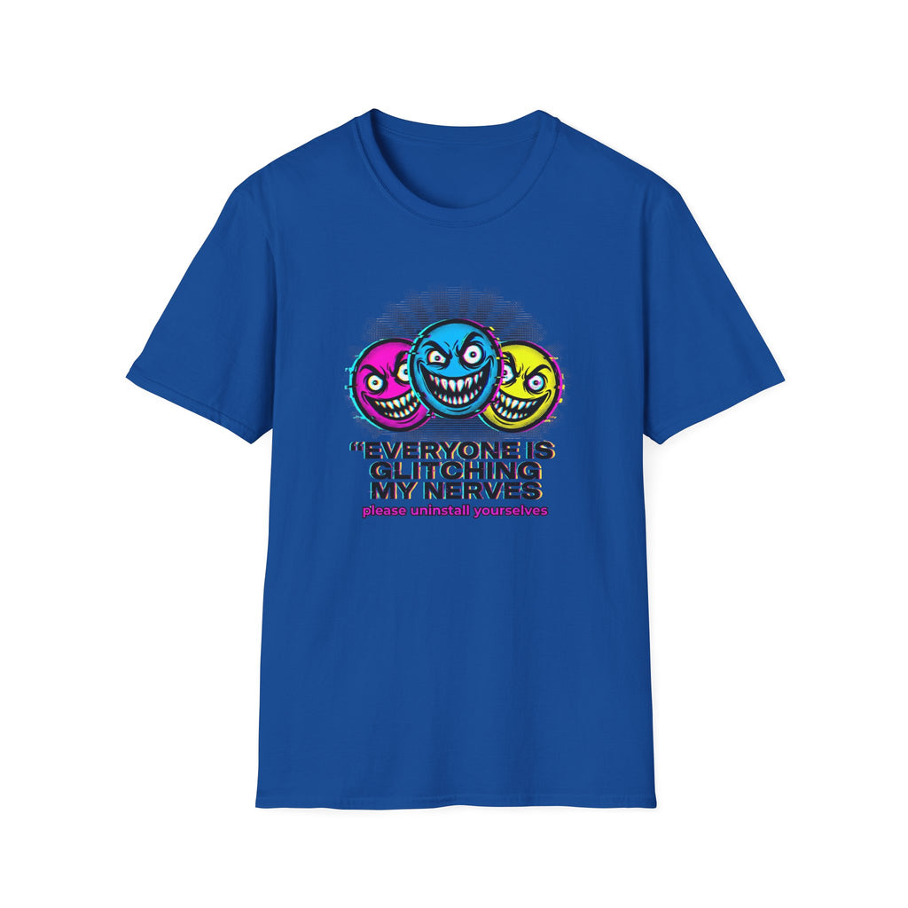 Everyone Is Glitching My Nerves T-Shirt
