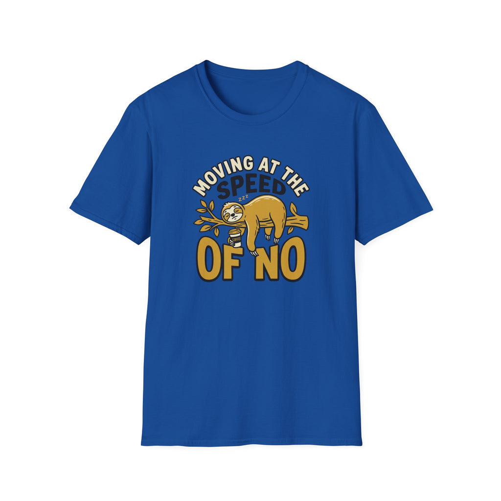 Moving At The Speed Of No T-Shirt