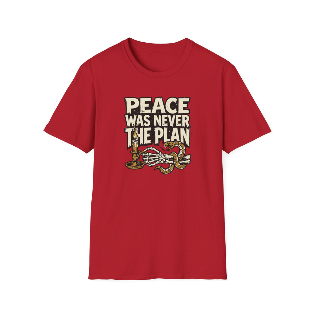 Peace Was Never the Plan T-Shirt