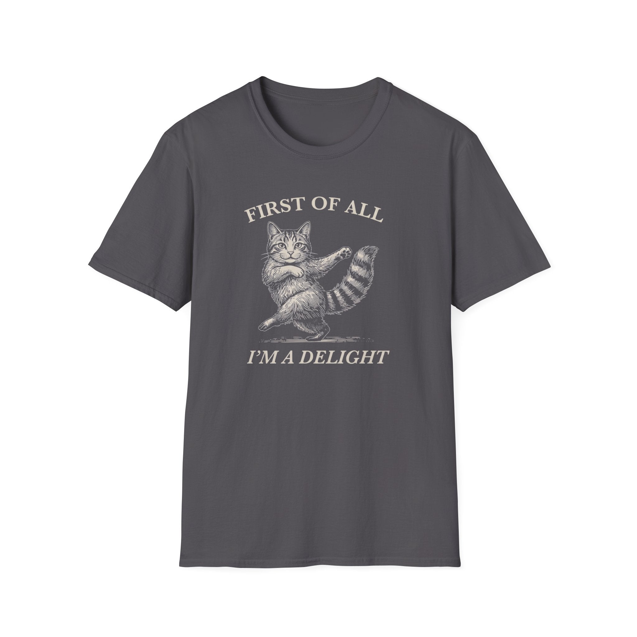 First of All I'm A Delight T-Shirt