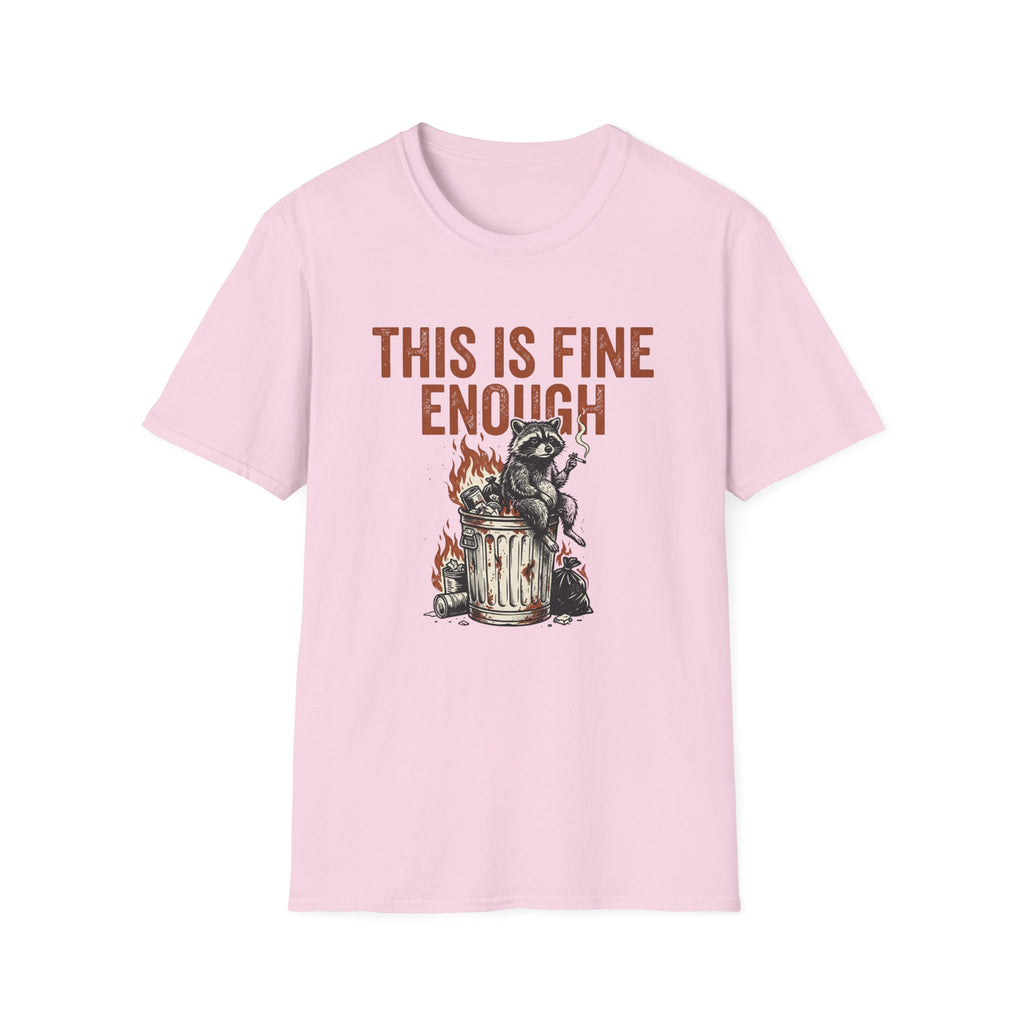 This is Fine Enough T-Shirt