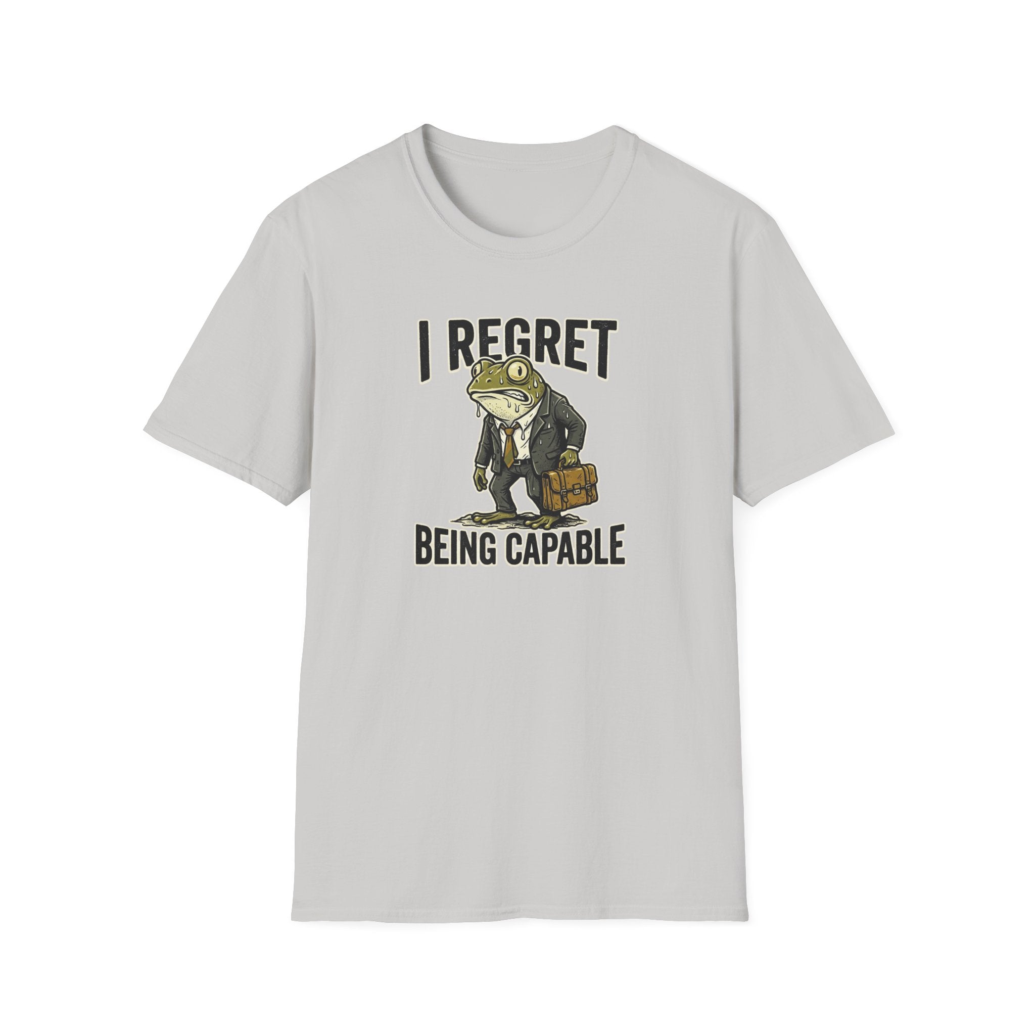 I Regret Being Capable T-Shirt