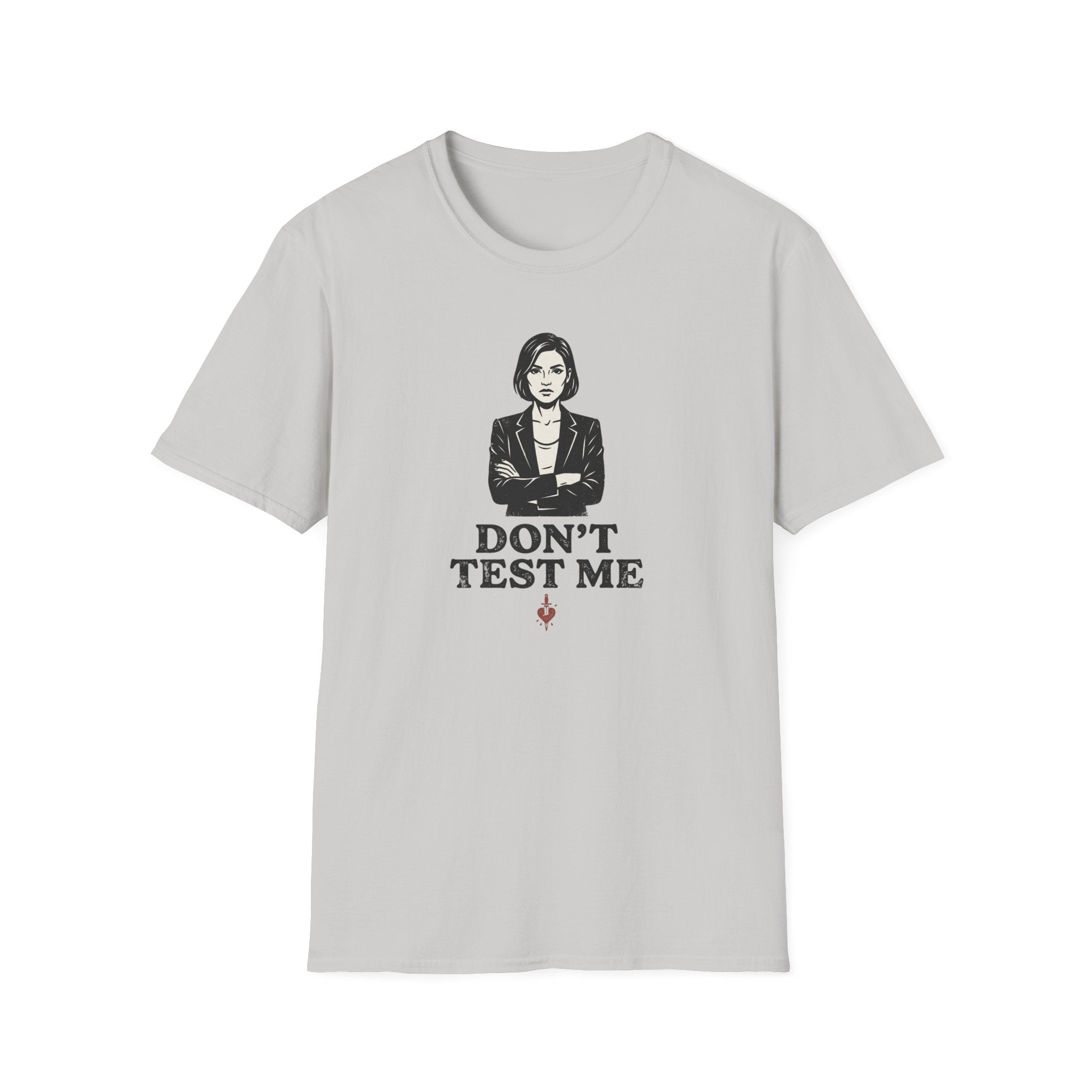 Dont Test me T-Shirt