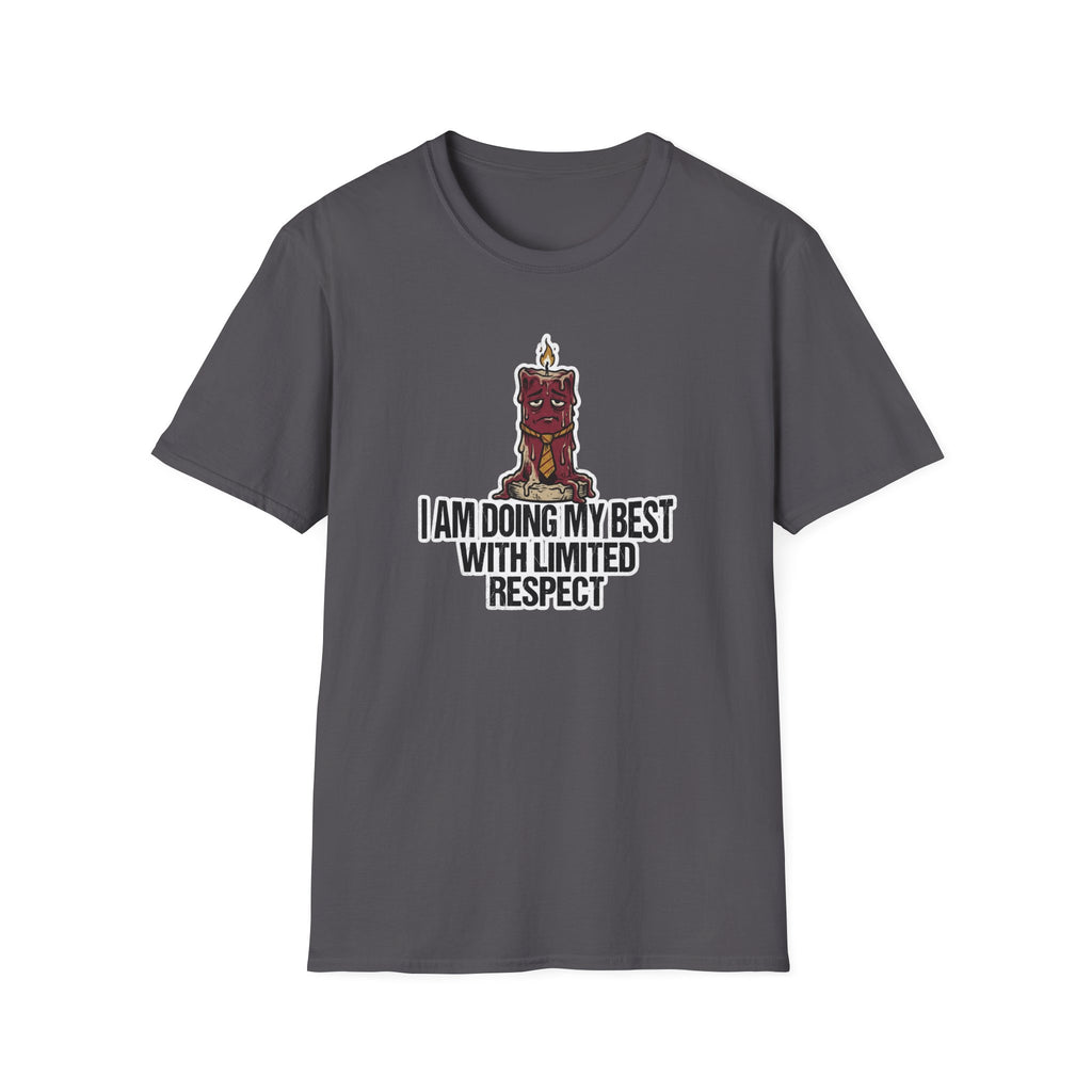 I Am Doing My Best With Limited Respect T-Shirt