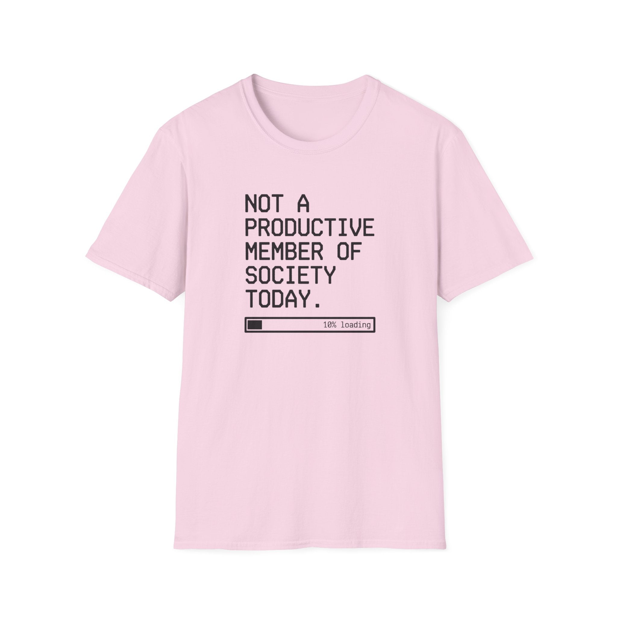 Not A Productive Member Of Society Today T-Shirt