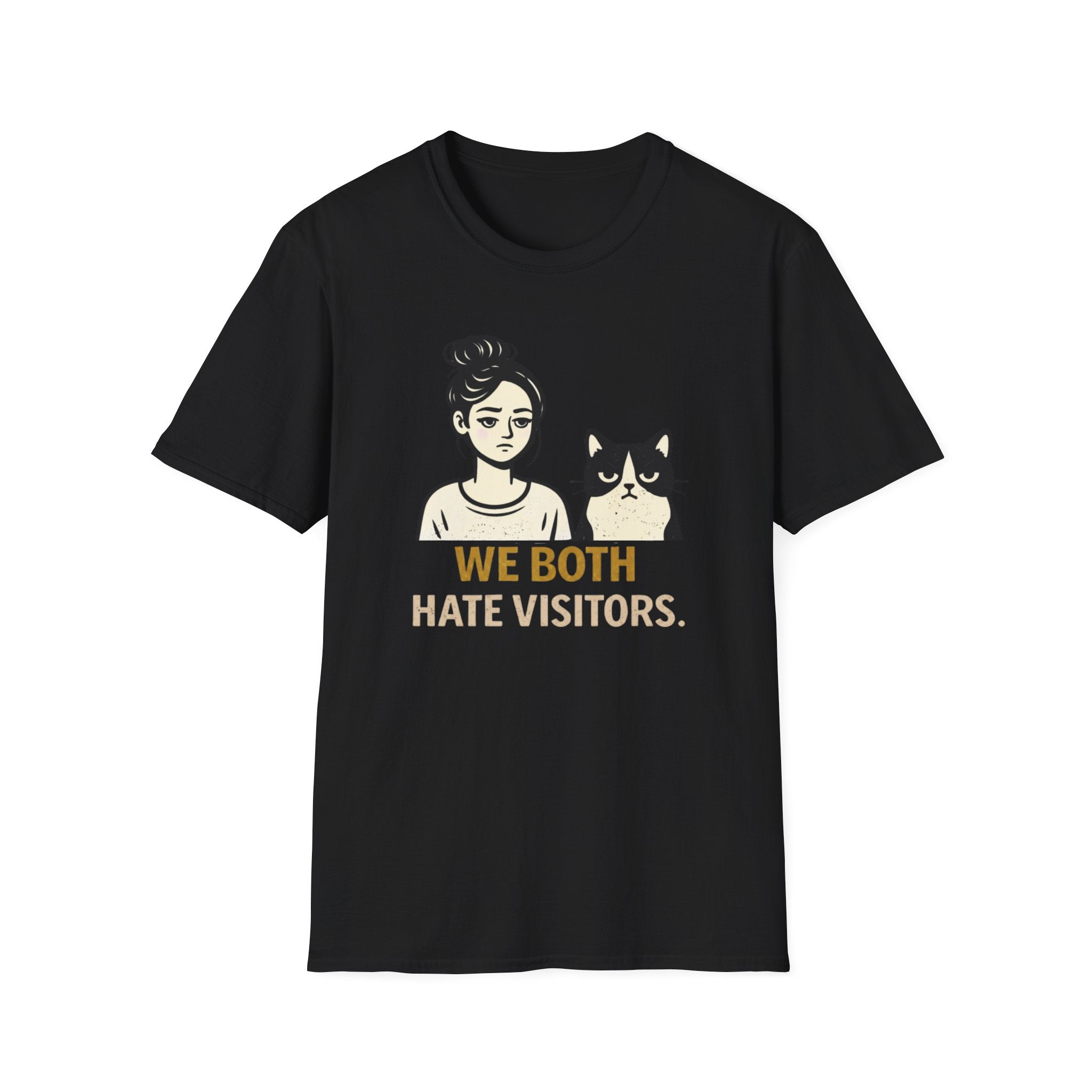 We Both Hate Visitors T-Shirt