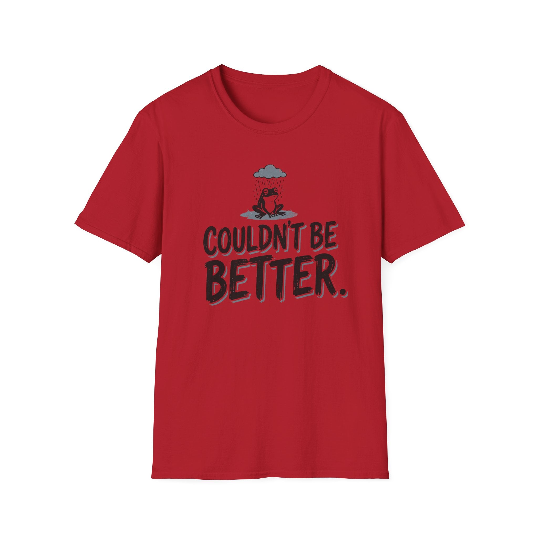 Couldn't Be Better T-Shirt