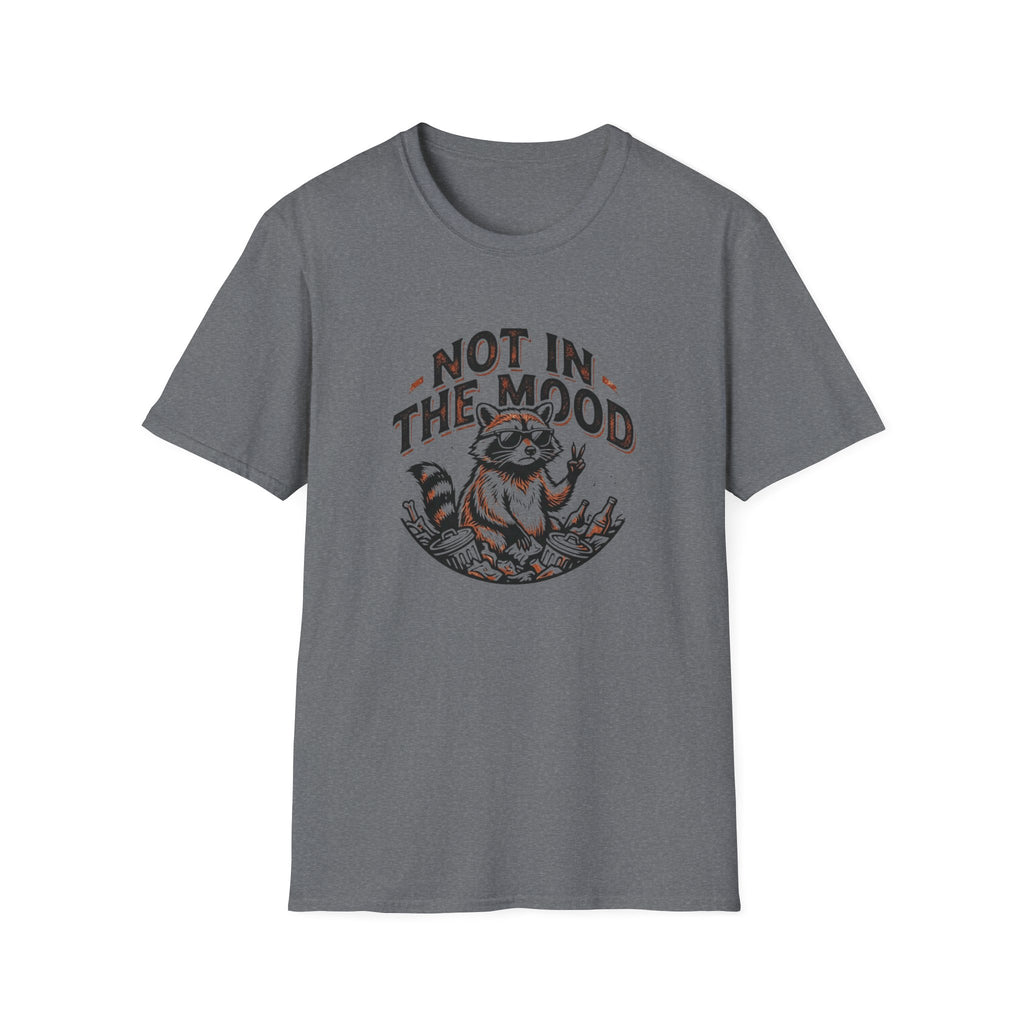 Not in the Mood T-Shirt