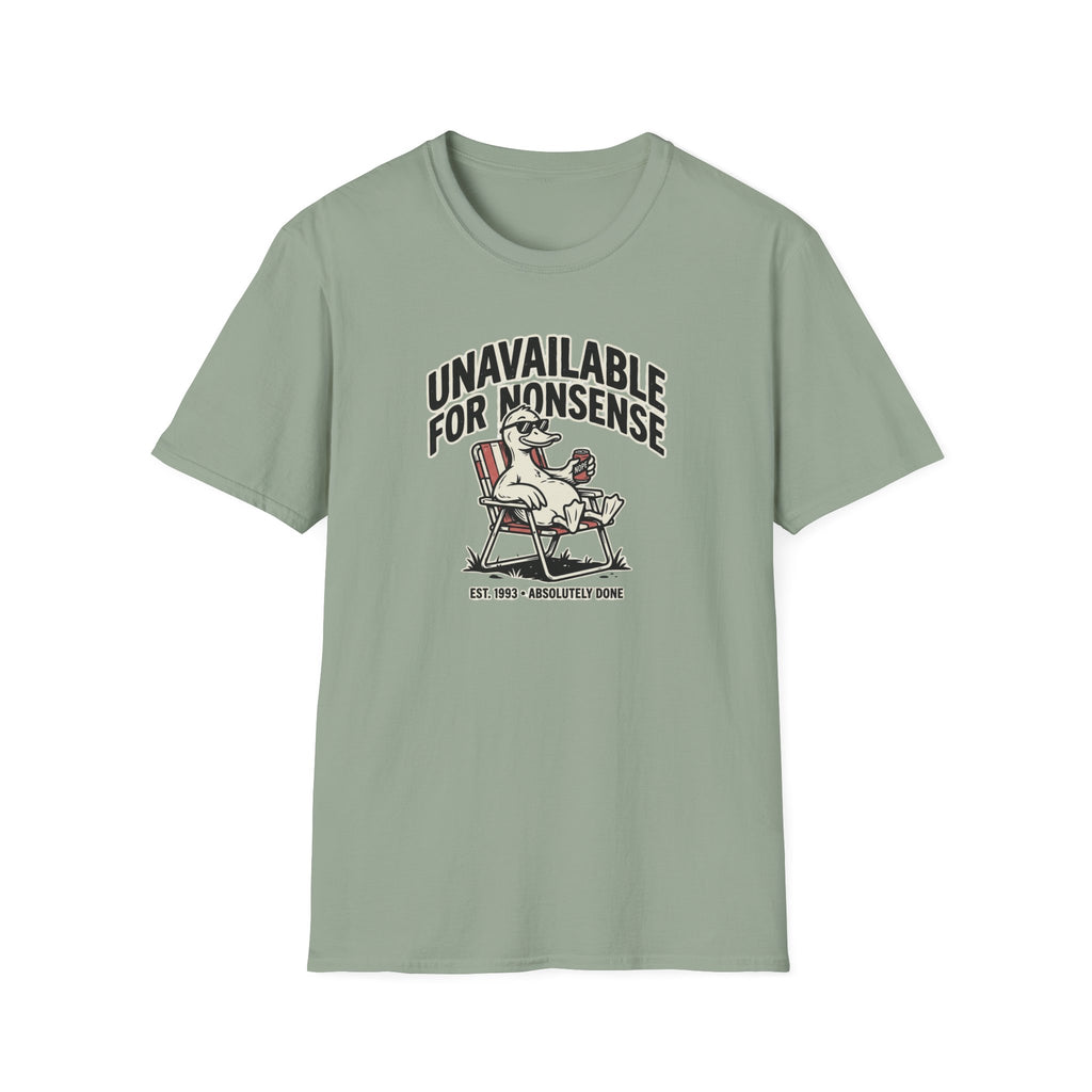 Unavailable For Nonsense T-Shirt