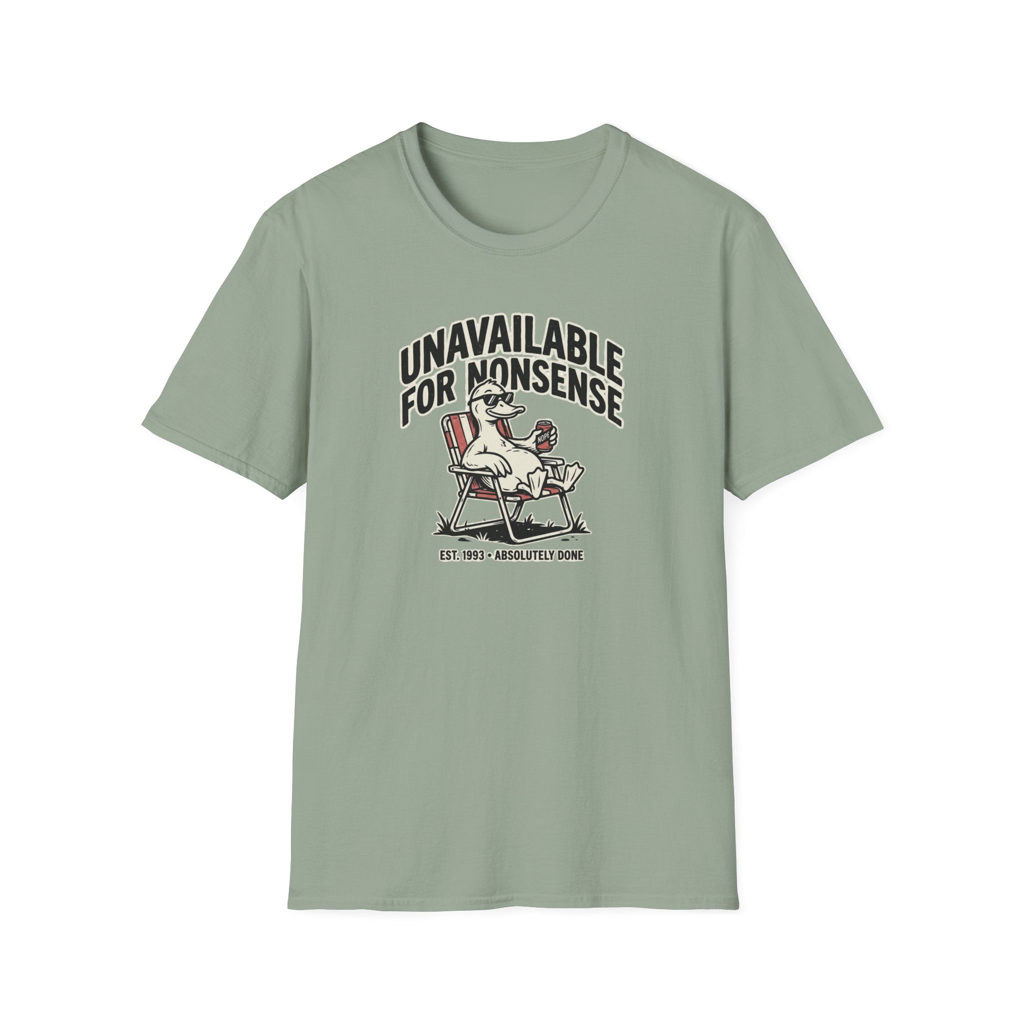 Unavailable For Nonsense T-Shirt