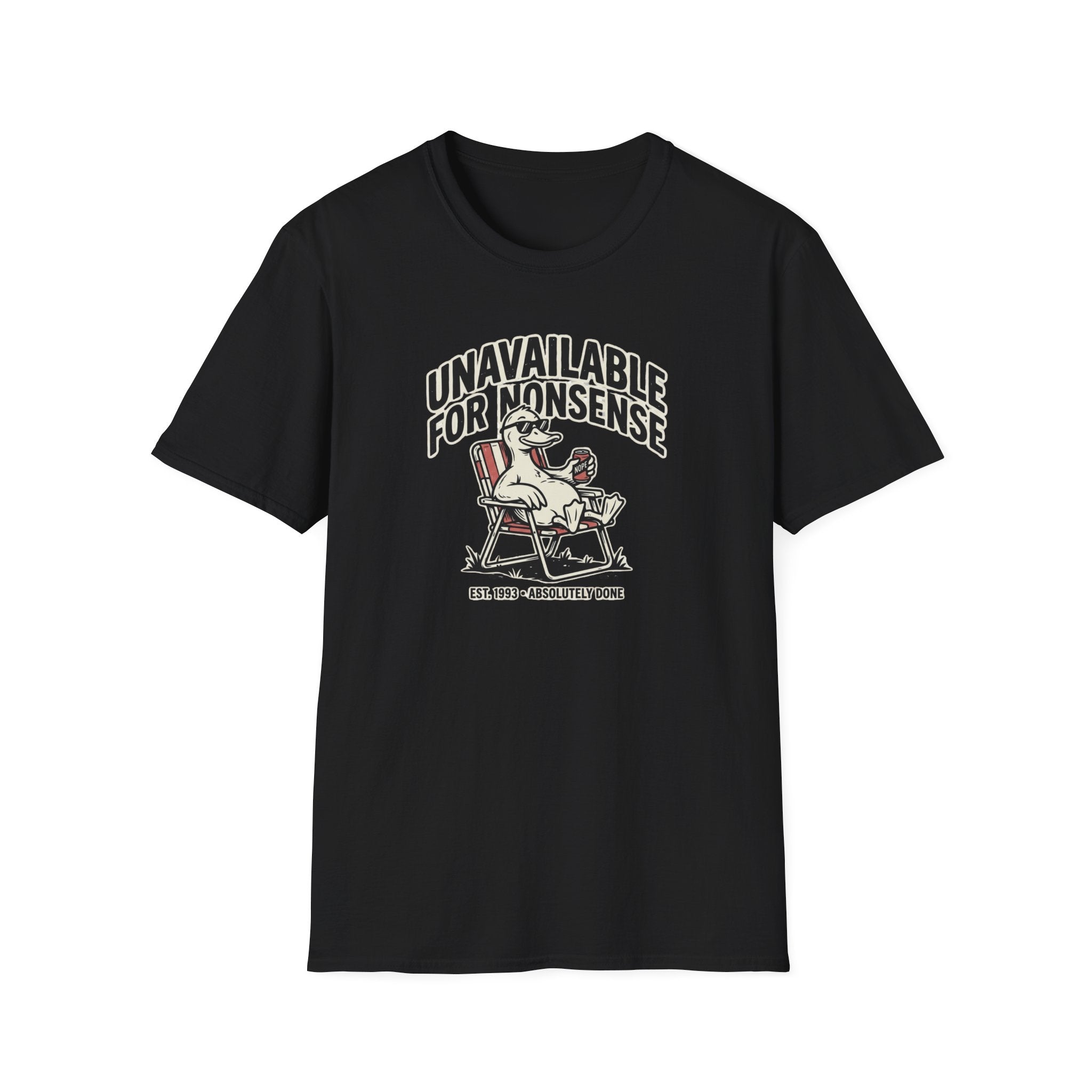 Unavailable For Nonsense T-Shirt