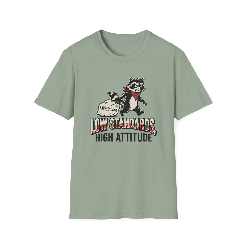 Low Standards High Attitude T-Shirt
