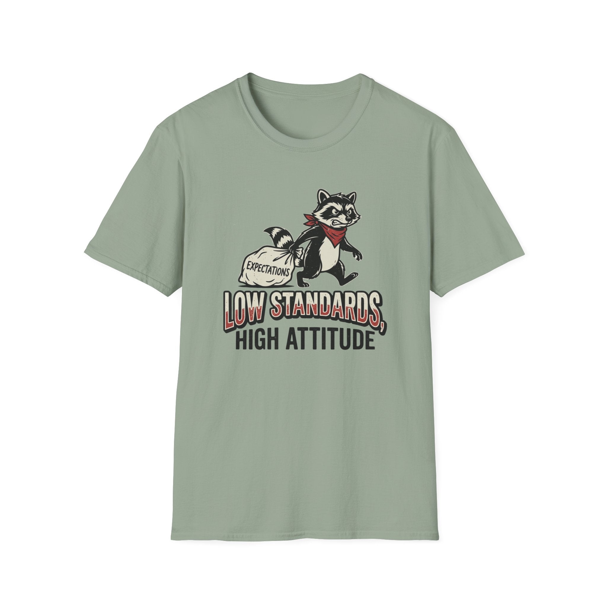 Low Standards High Attitude T-Shirt
