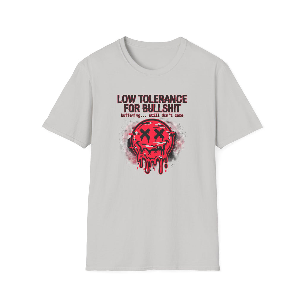 Low Tolerance For Bullshit T-Shirt