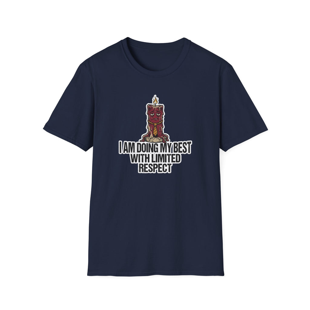 I Am Doing My Best With Limited Respect T-Shirt