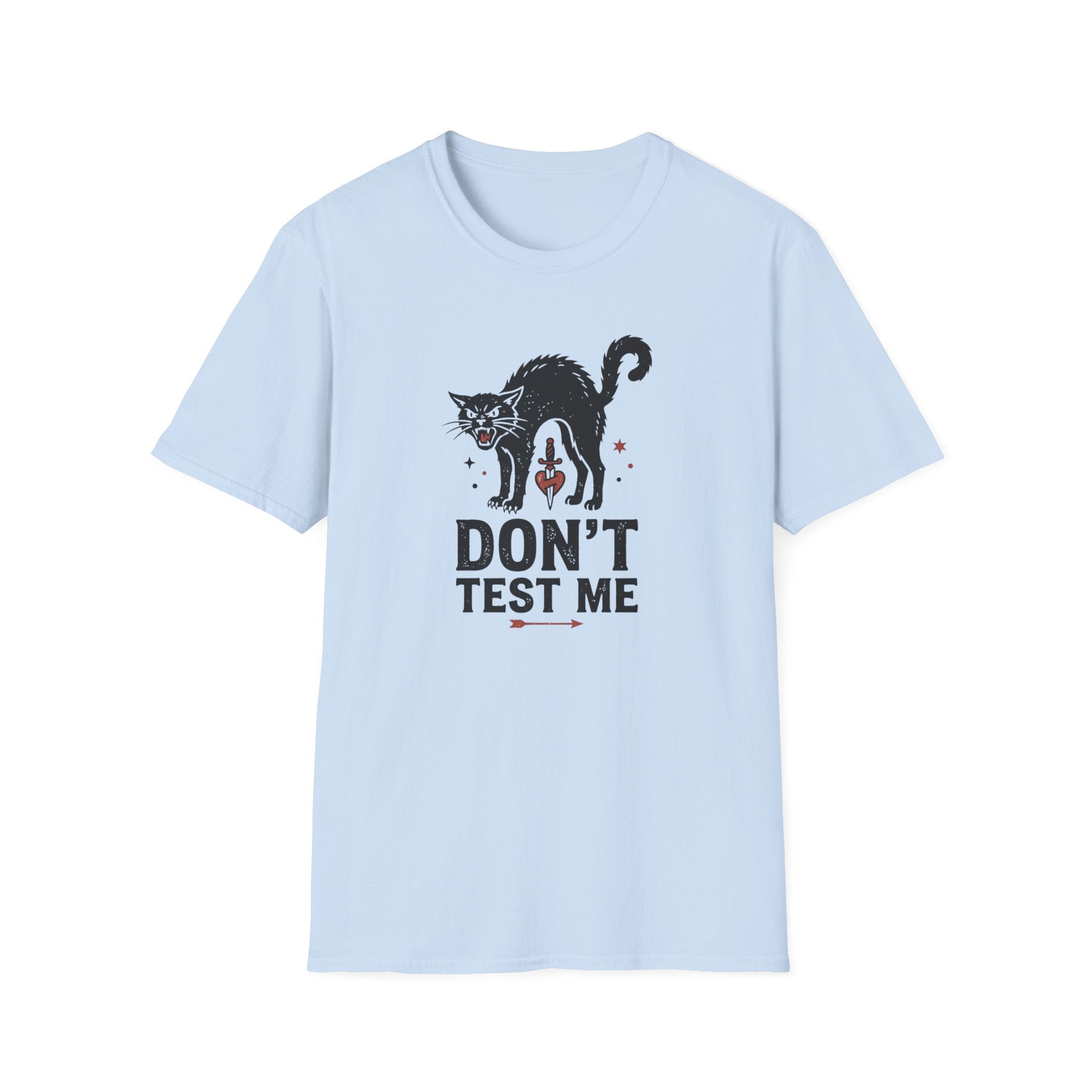 Don't Test Me T-Shirt