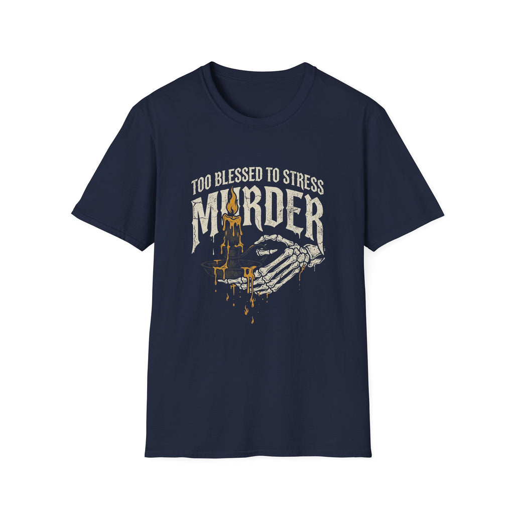 Too blessed to stress m T-Shirt