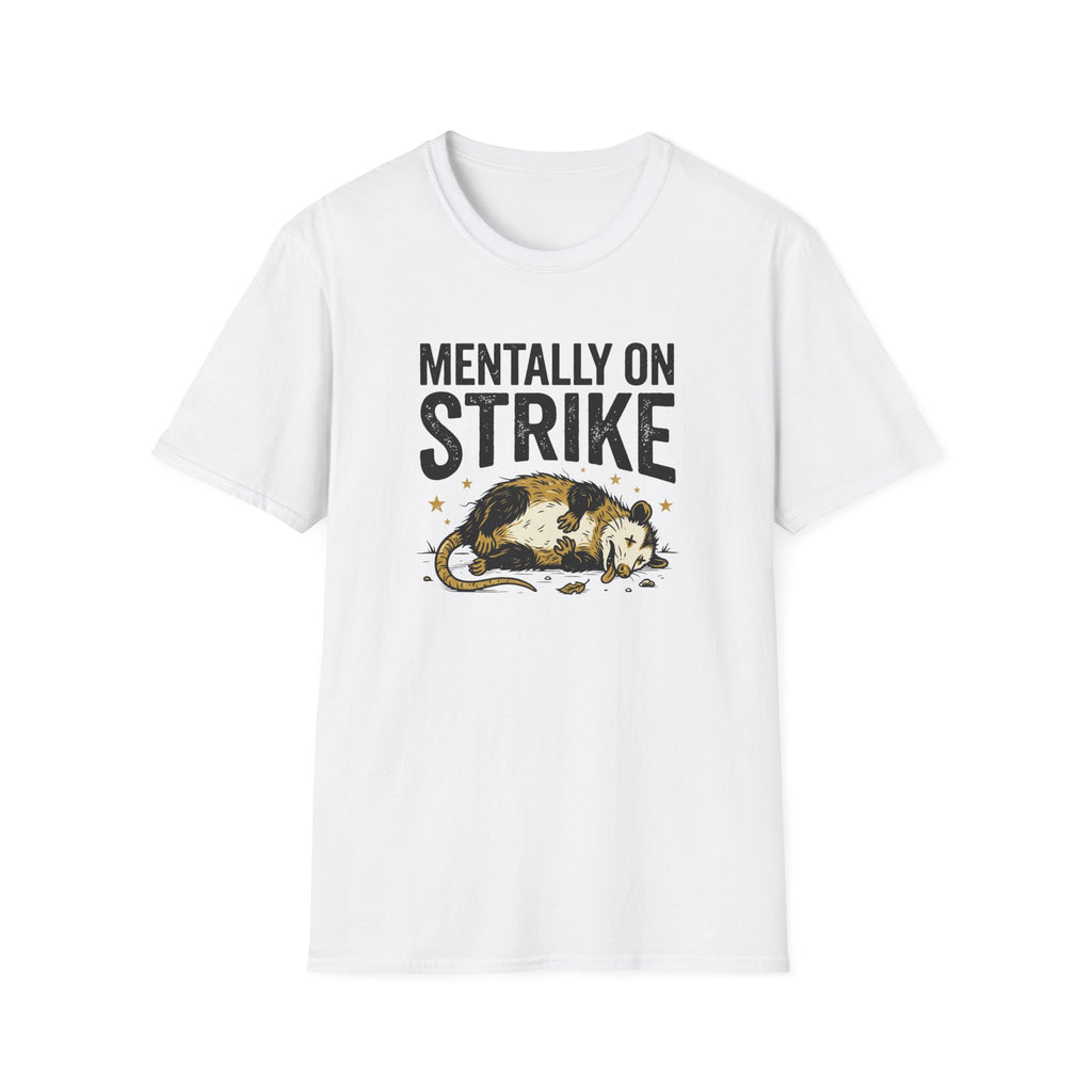 Mentally On Strike T-Shirt